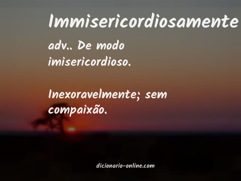 Significado de immisericordiosamente