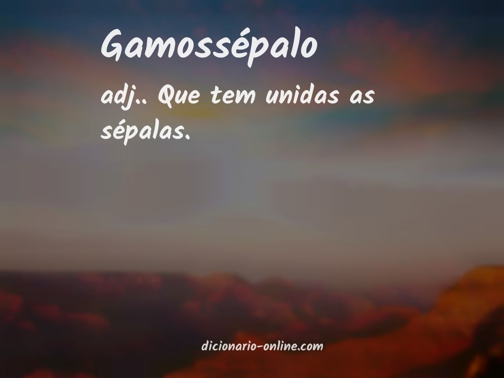 Significado de gamossépalo