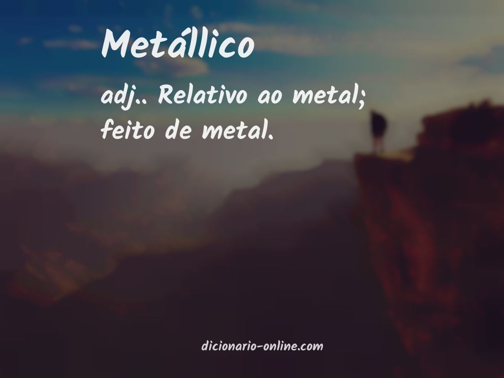 Significado de metállico