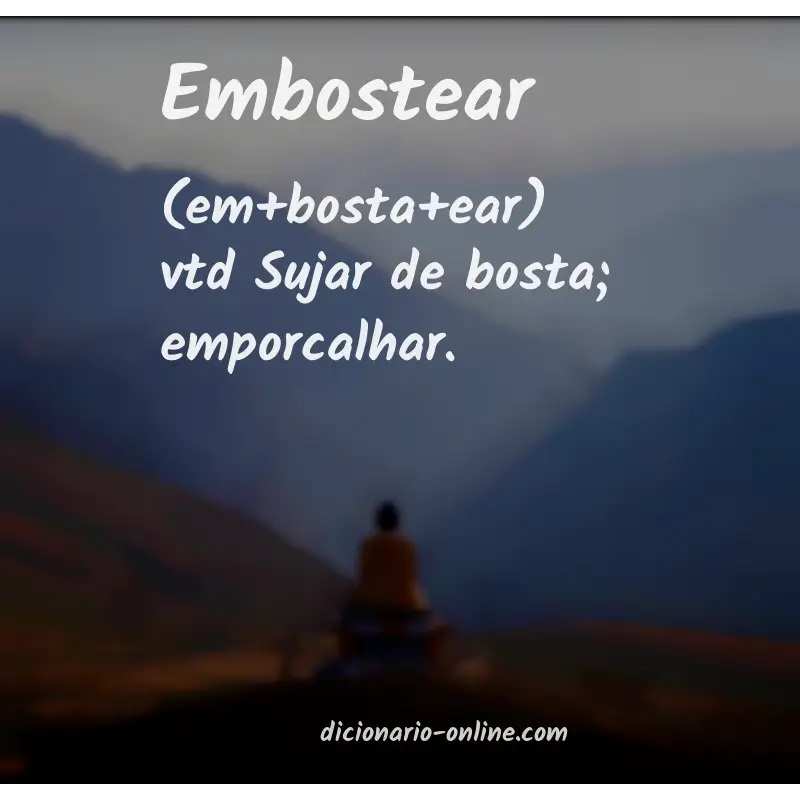 Significado de embostear