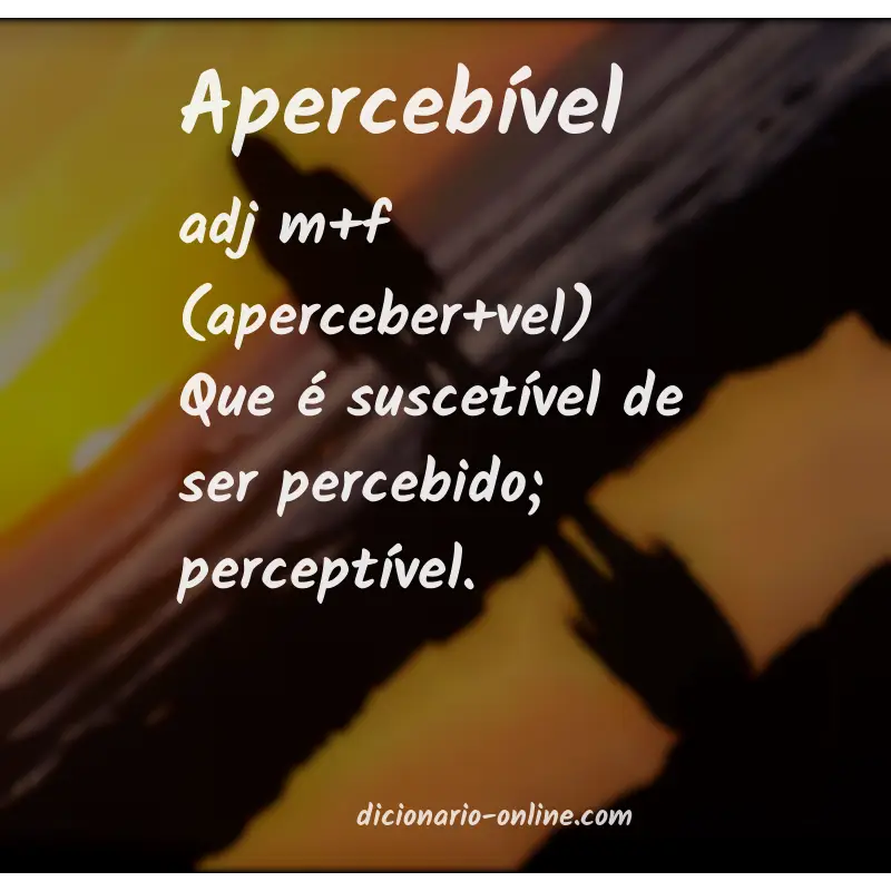 Significado de apercebível