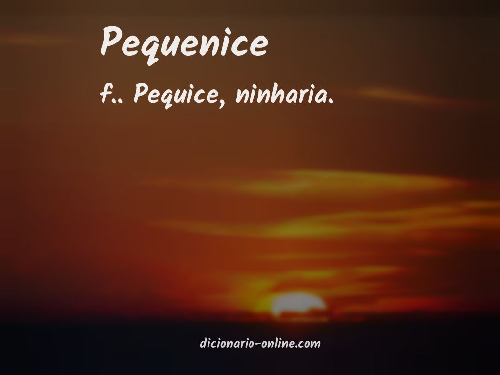 Significado de pequenice