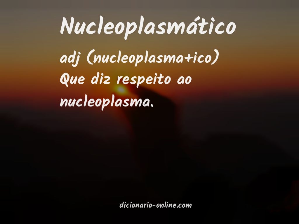 Significado de nucleoplasmático