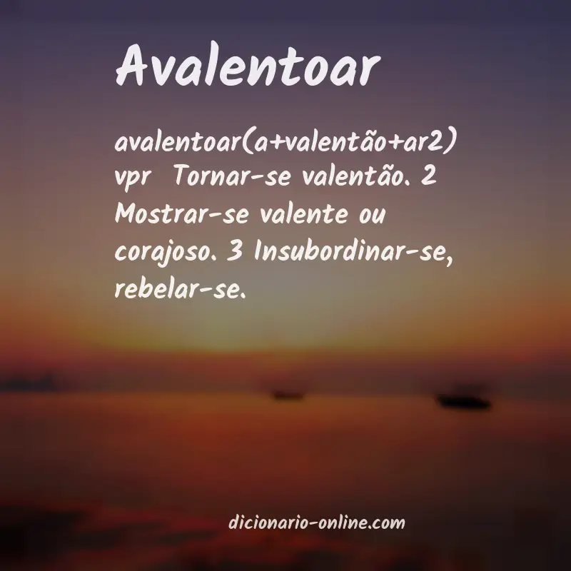 Significado de avalentoar