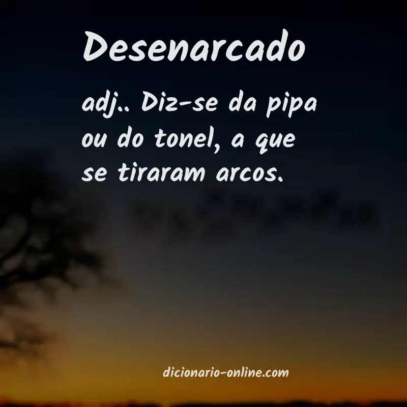 Significado de desenarcado