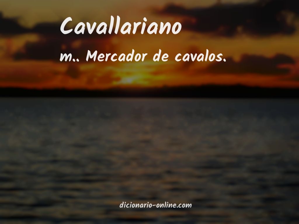 Significado de cavallariano