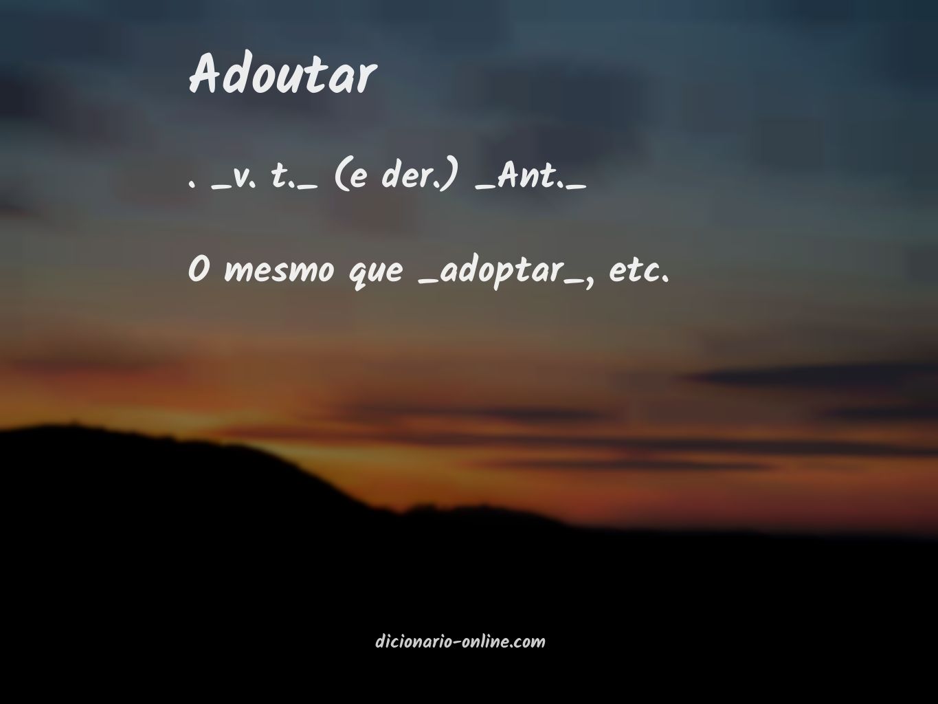 Significado de adoutar