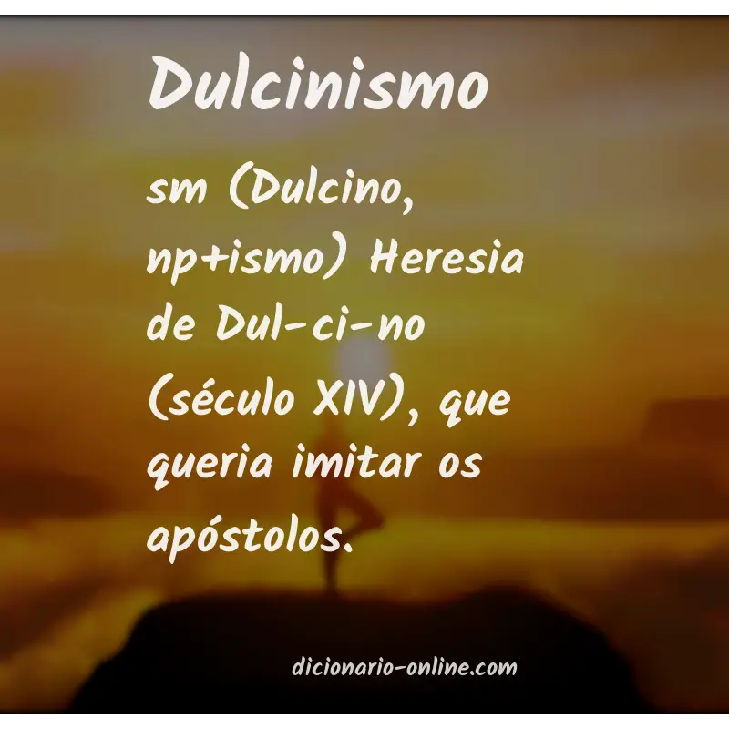 Significado de dulcinismo