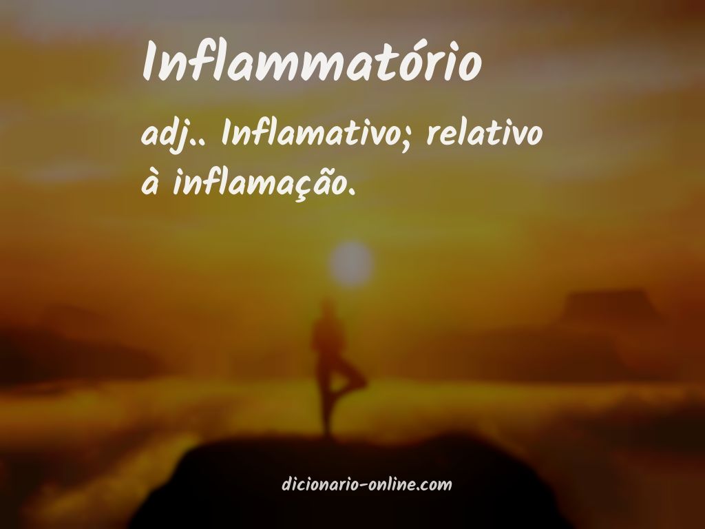 Significado de inflammatório