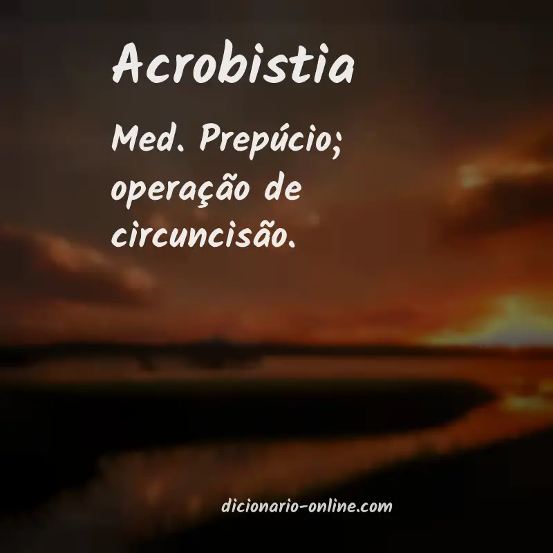 Significado de acrobistia