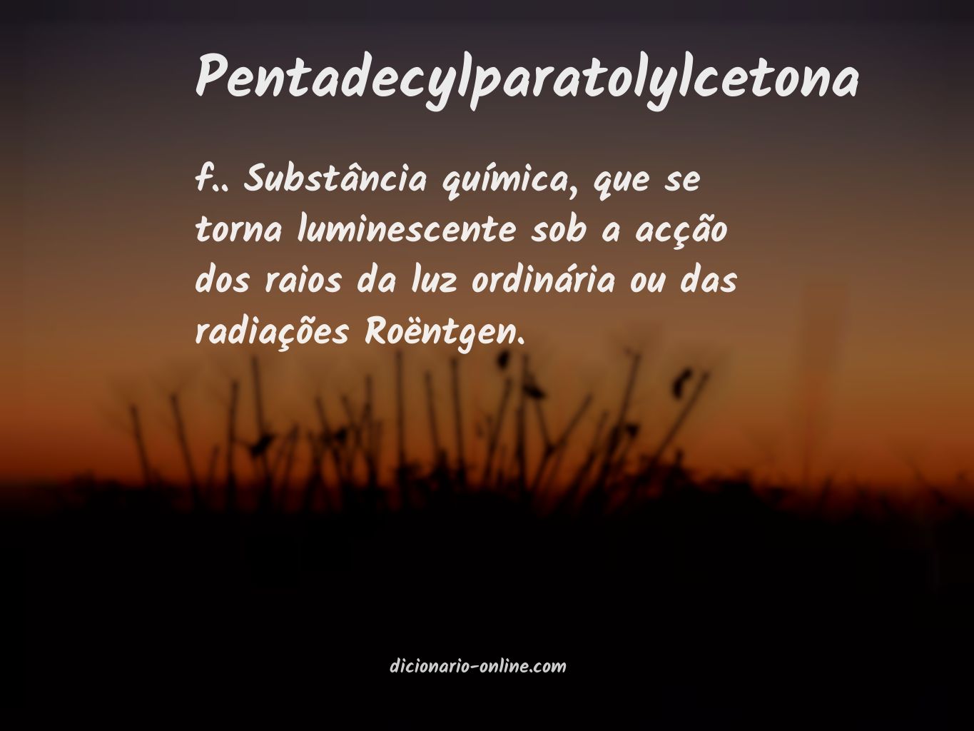 Significado de pentadecylparatolylcetona