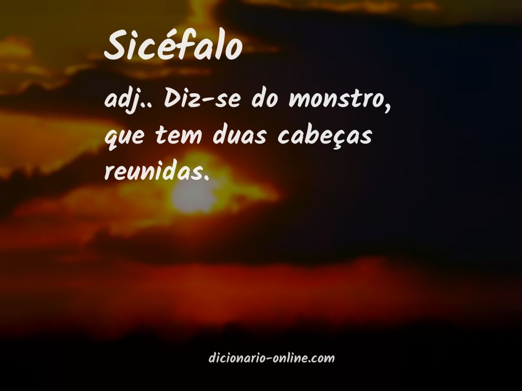 Significado de sicéfalo