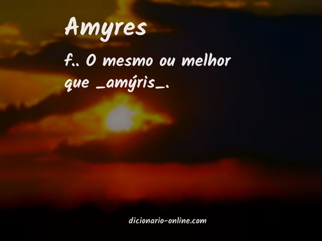 Significado de amyres