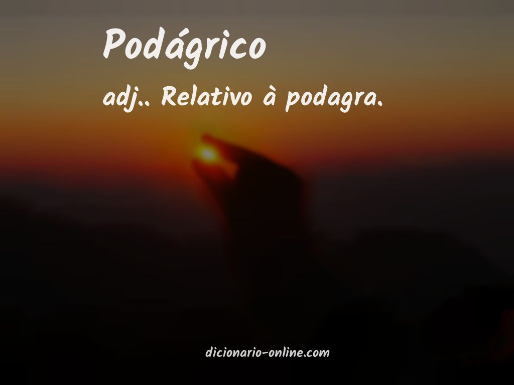 Significado de podágrico