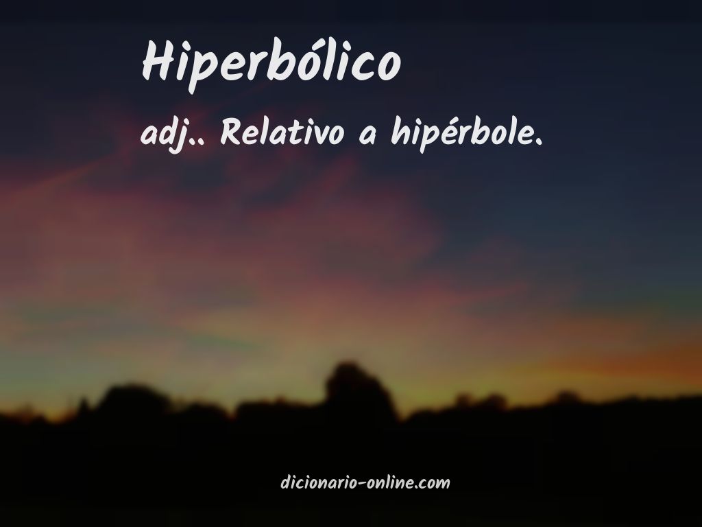 Significado de hiperbólico