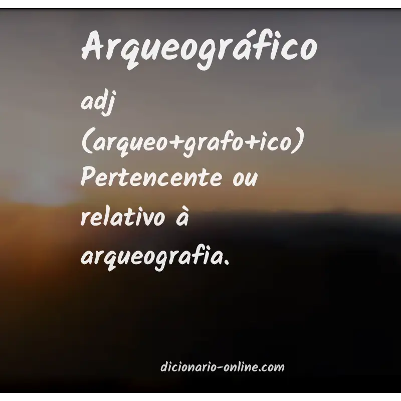 Significado de arqueográfico