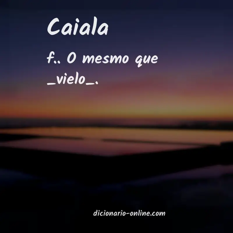 Significado de caiala