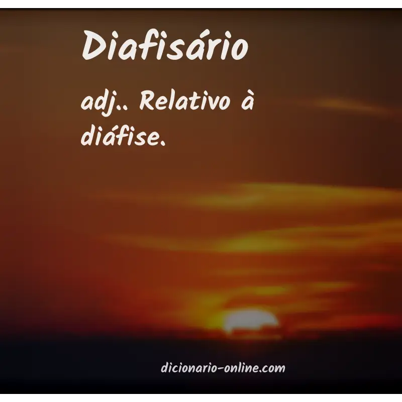 Significado de diafisário