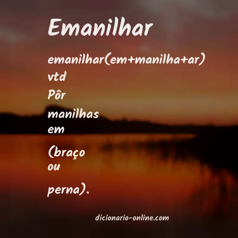Significado de emanilhar