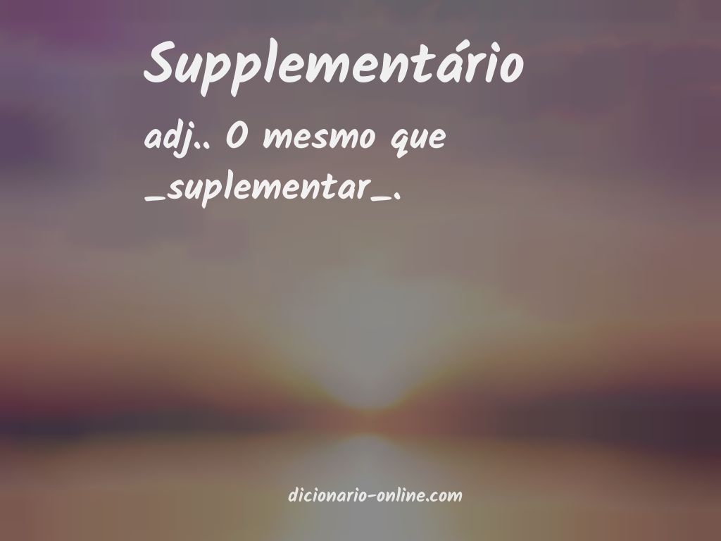 Significado de supplementário