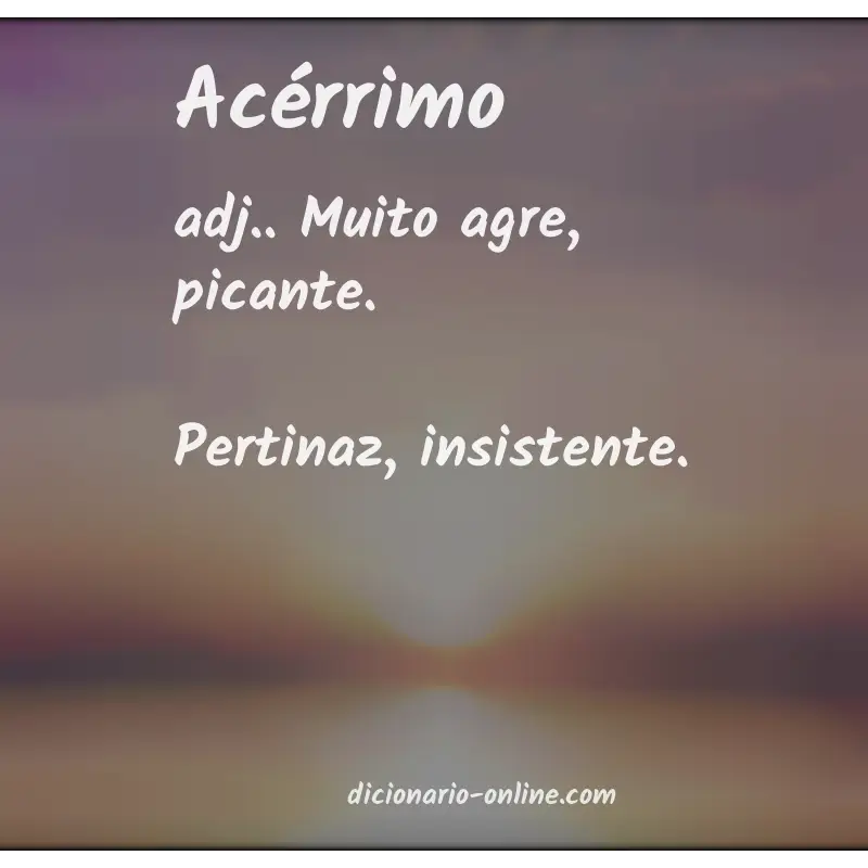 Significado de acérrimo