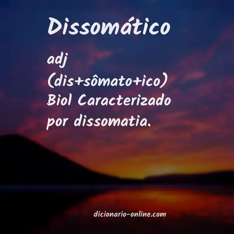 Significado de dissomático
