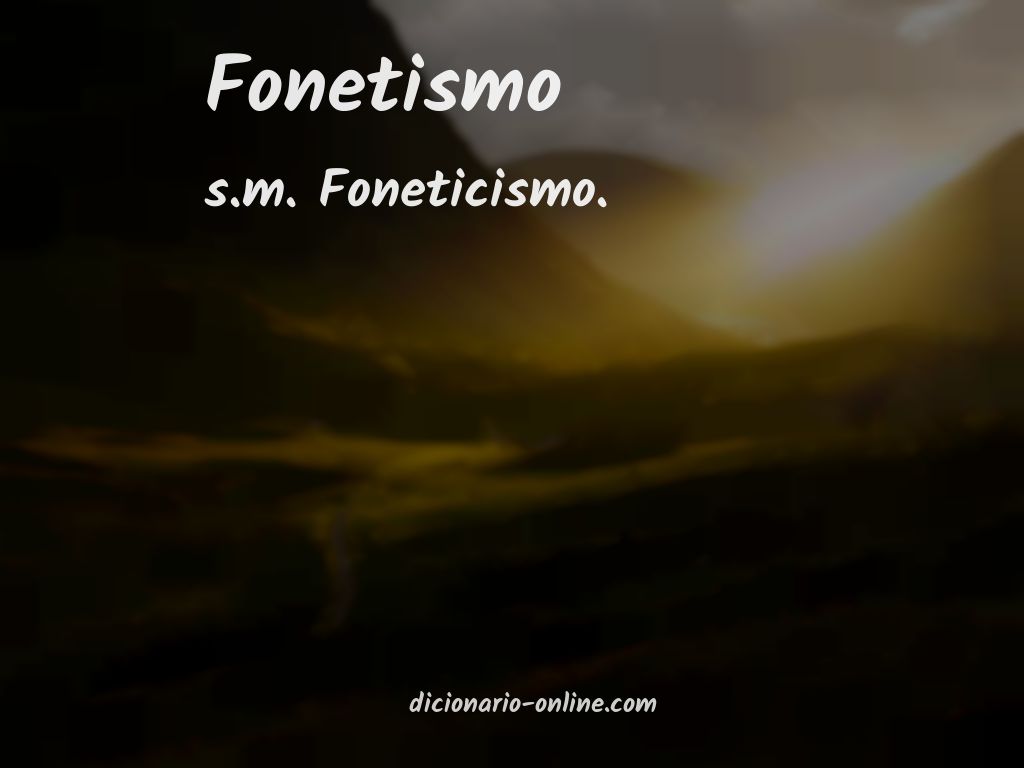 Significado de fonetismo