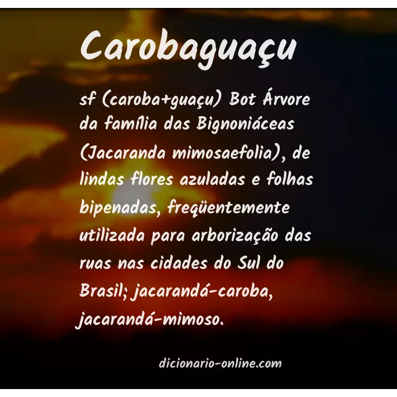 Significado de carobaguaçu
