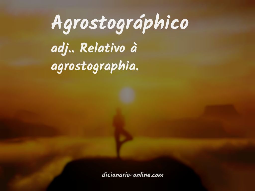 Significado de agrostográphico