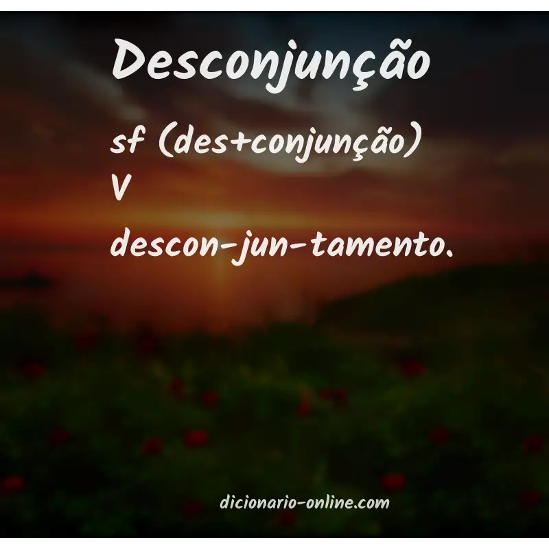 Significado de desconjunção