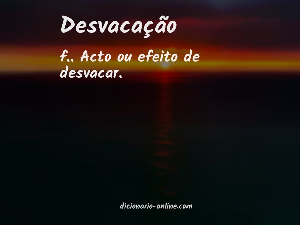 Significado de desvacação