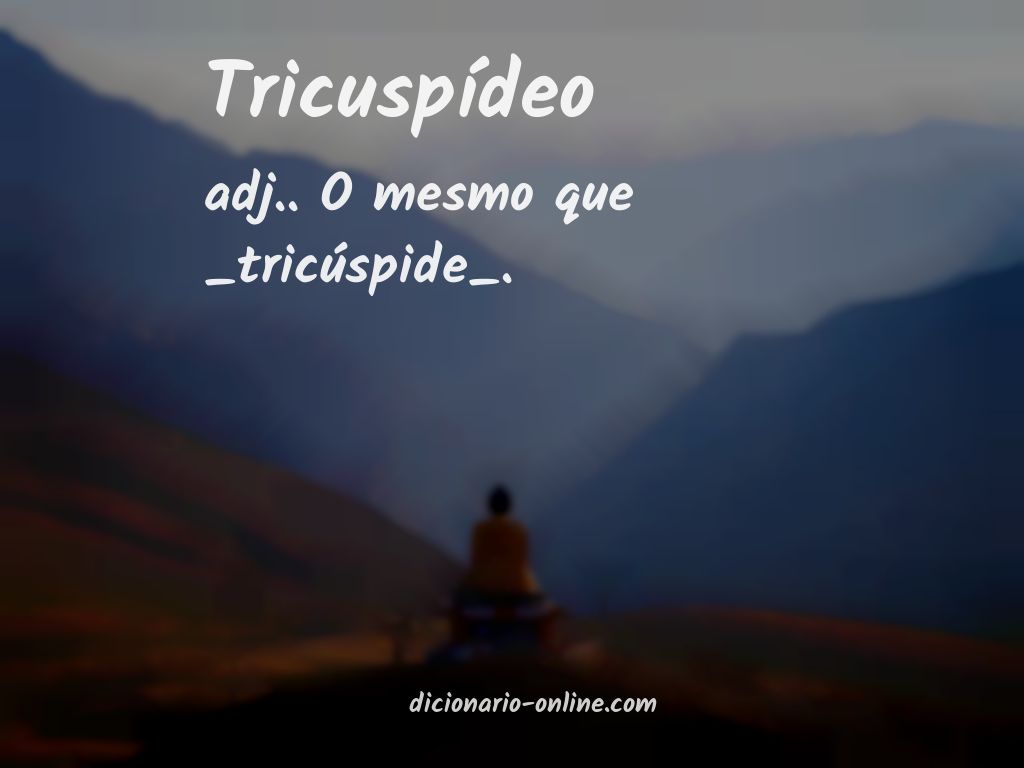 Significado de tricuspídeo