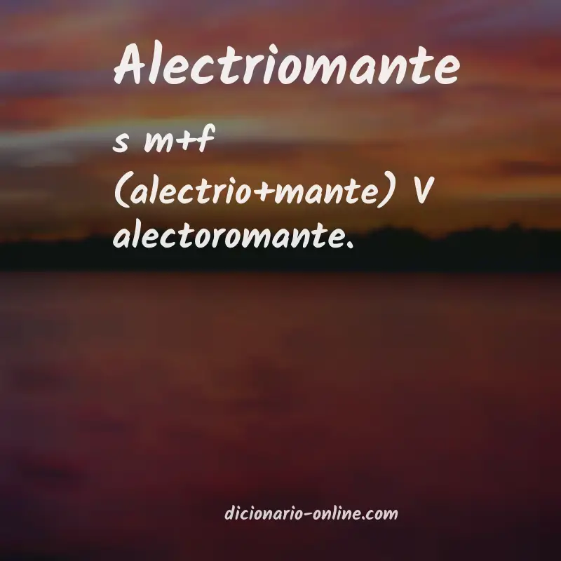Significado de alectriomante