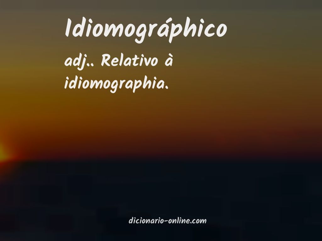 Significado de idiomográphico