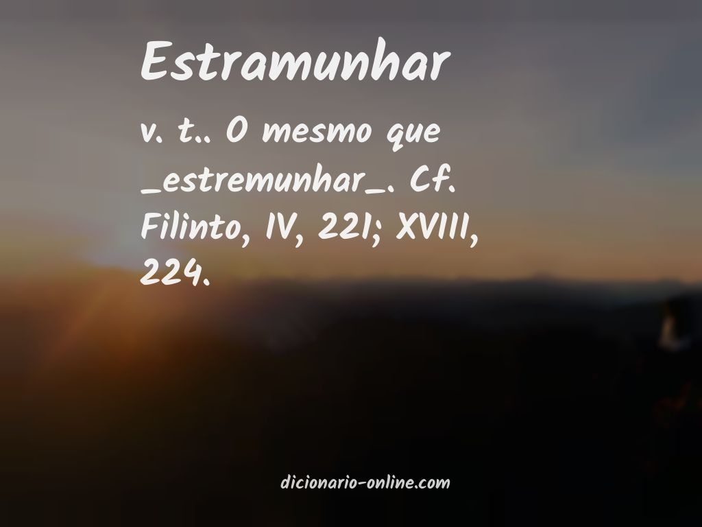 Significado de estramunhar