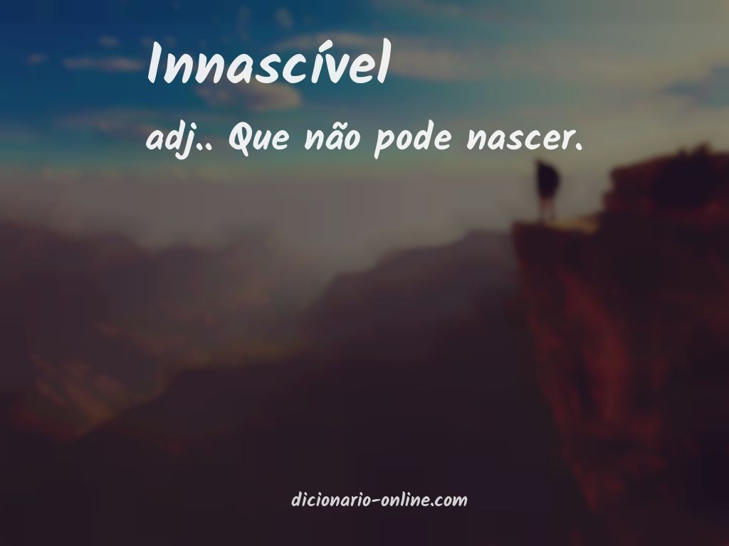 Significado de innascível