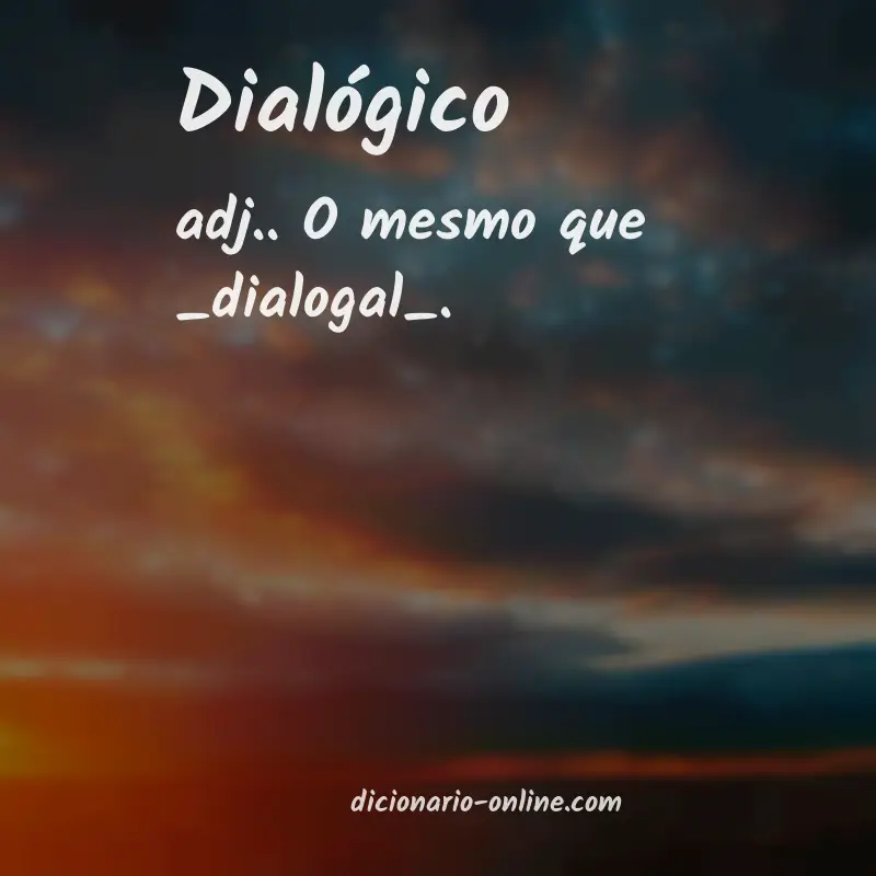 Significado de dialógico