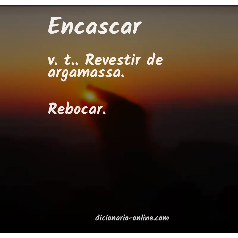 Significado de encascar