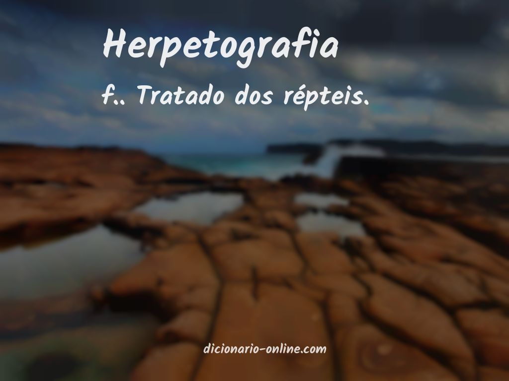 Significado de herpetografia