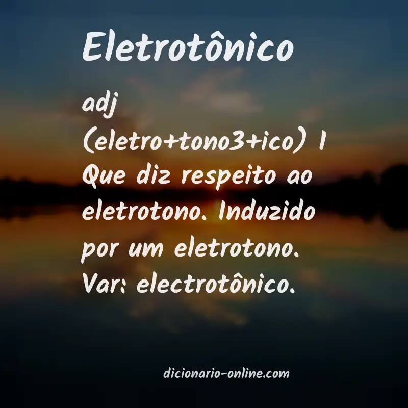 Significado de eletrotônico