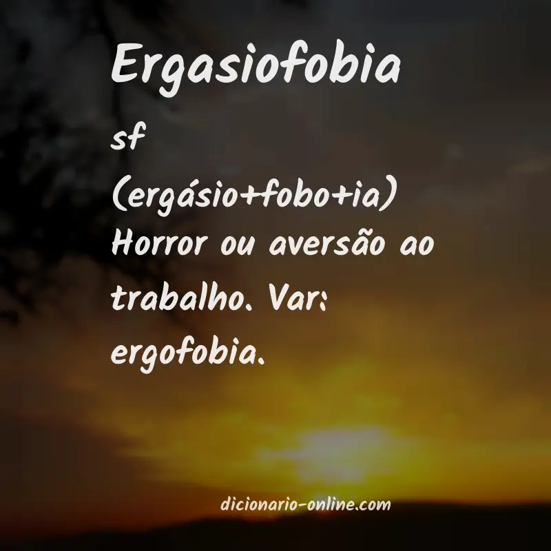 Significado de ergasiofobia