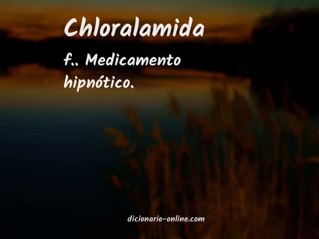 Significado de chloralamida