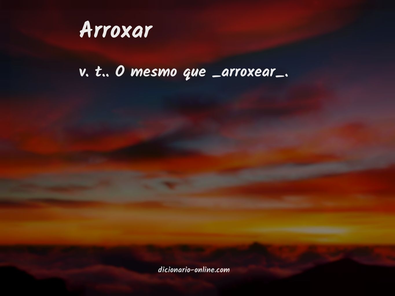 Significado de arroxar