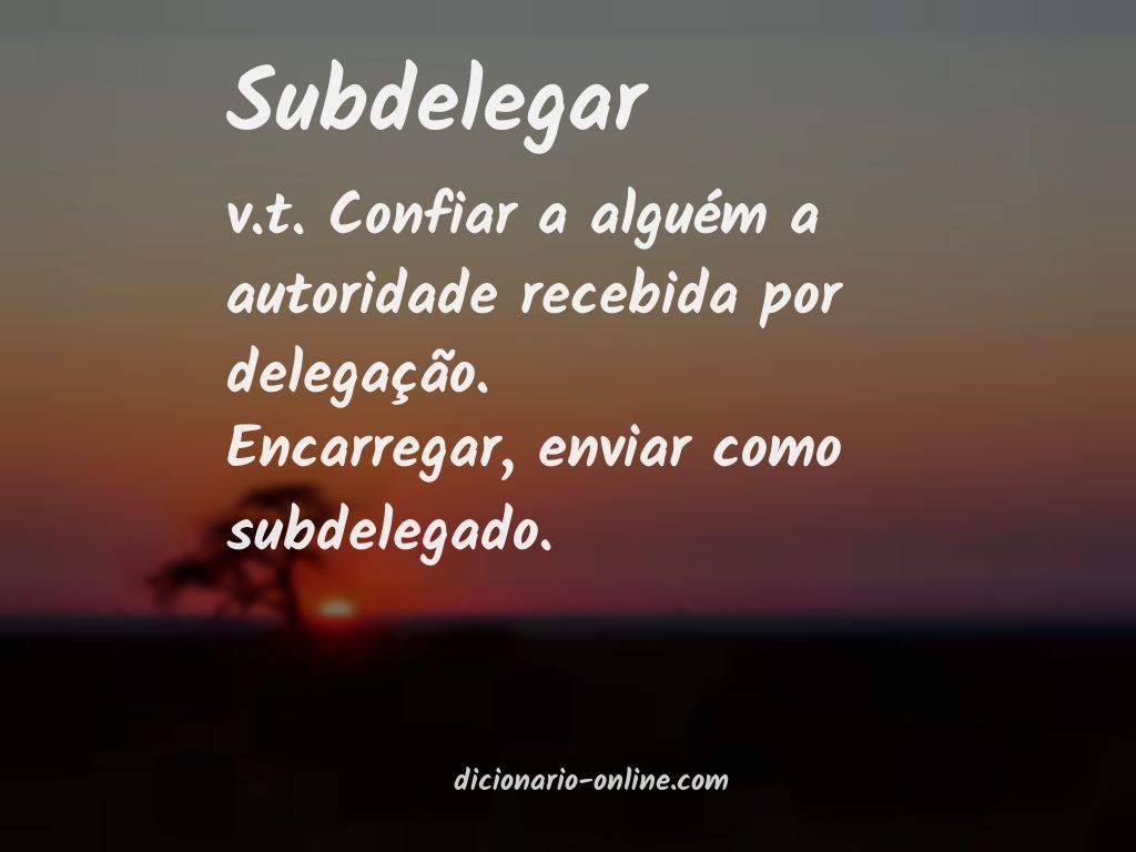 Significado de subdelegar