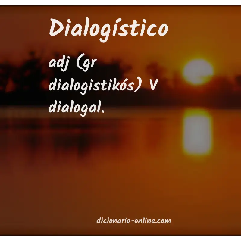 Significado de dialogístico