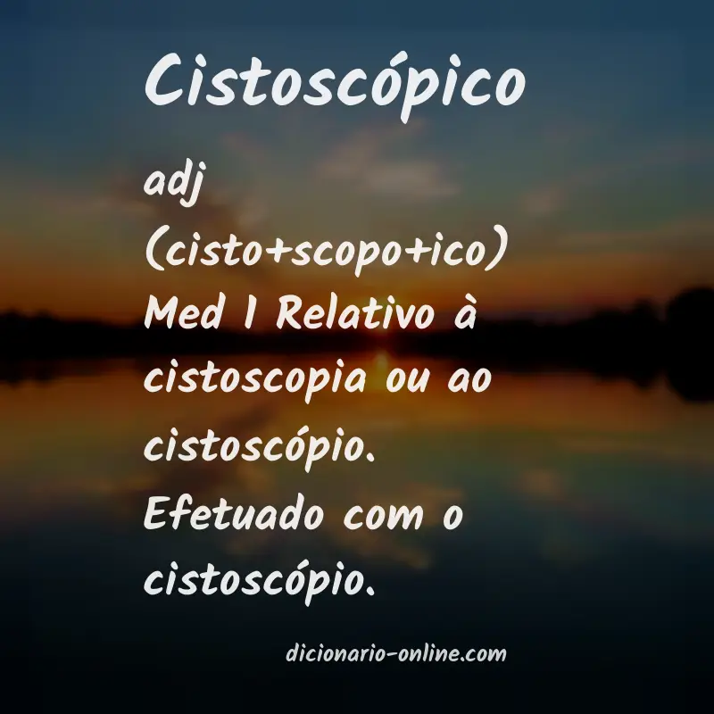 Significado de cistoscópico