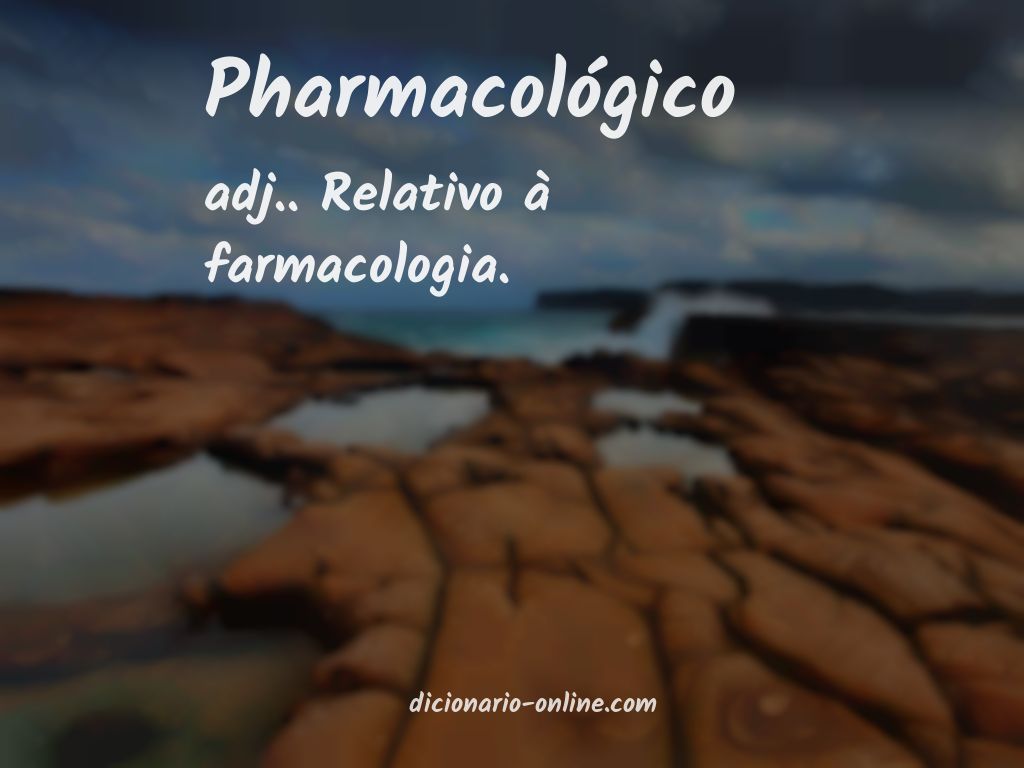 Significado de pharmacológico