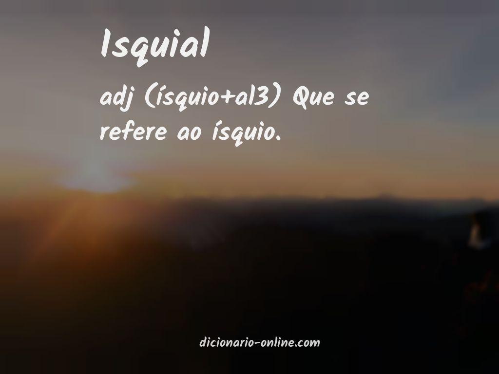 Significado de isquial