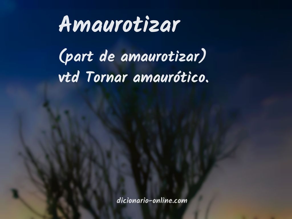 Significado de amaurotizar