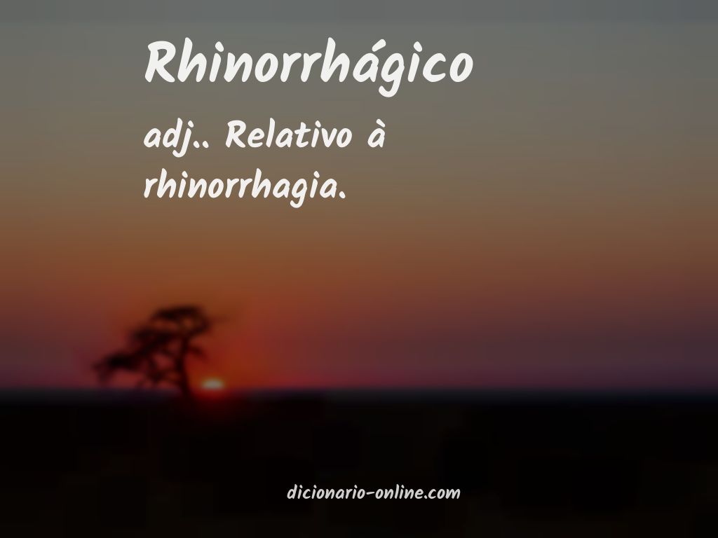 Significado de rhinorrhágico